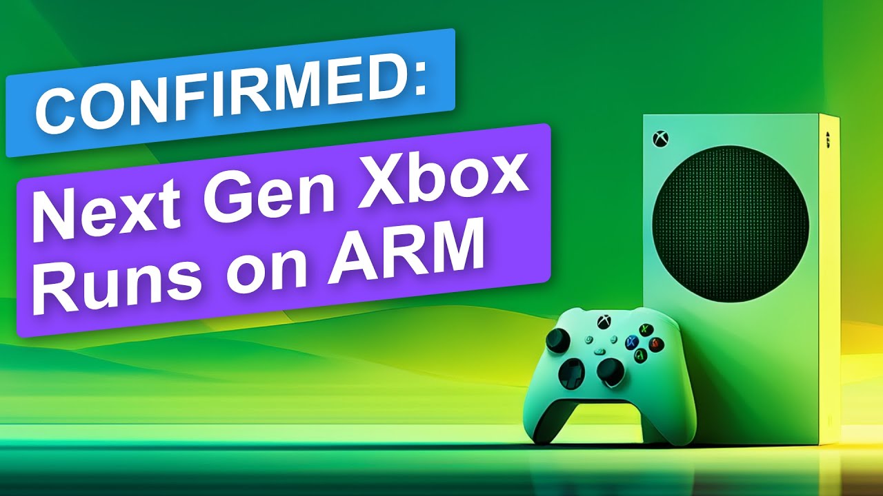 Next-Gen Xbox Runs on ARM (Confirmed)