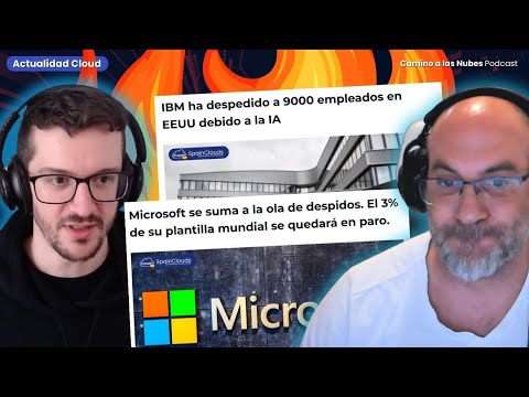 Microsoft e IBM inician Despidos Masivos por la IA | Noticias Cloud