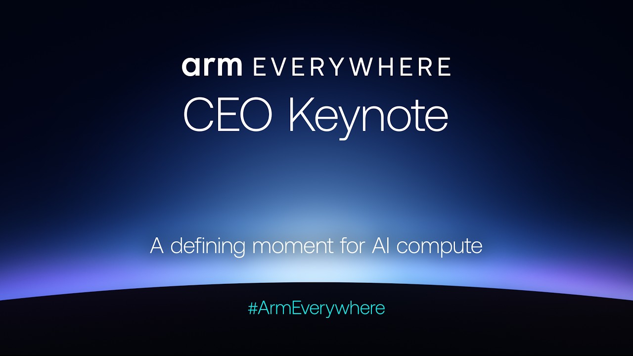 Arm Everywhere event: Keynote with Arm CEO Rene Haas (live stream version)
