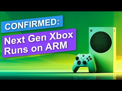 Next-Gen Xbox Runs on ARM (Confirmed)